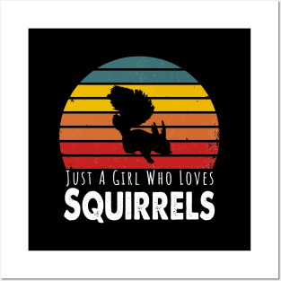 Just A Girl Who Loves Squirrels Posters and Art